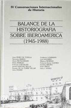 Balance de la Historiografía sobre Iberoamérica (1945-1988) "IV Conversaciones Intern. de Historia". 