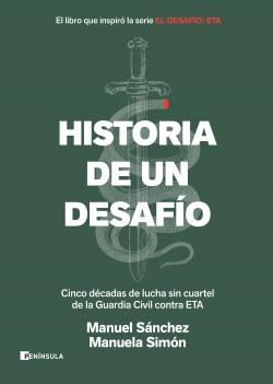 Historia de un desafío "Cinco décadas de lucha sin cuartel de la Guardia Civil contra ETA".