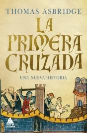 La Primera Cruzada "Una nueva historia".