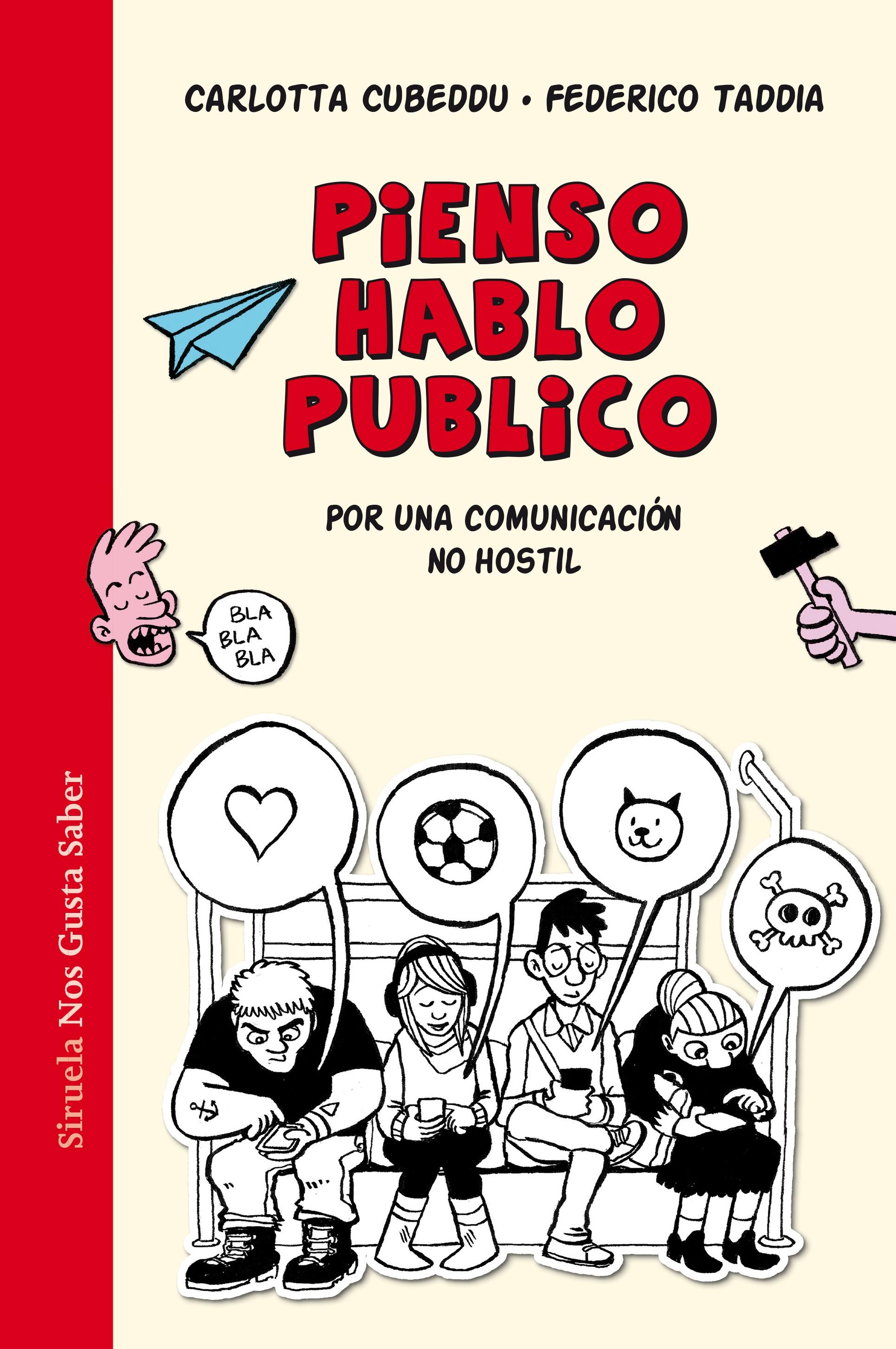 Pienso, hablo, publico "Por una comunicación no hostil". 