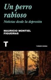 Un perro rabioso "Noticias desde la depresión"