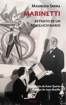 Marinetti "Retrato de un revolucionario".