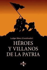 Heroes y villanos de la patria.