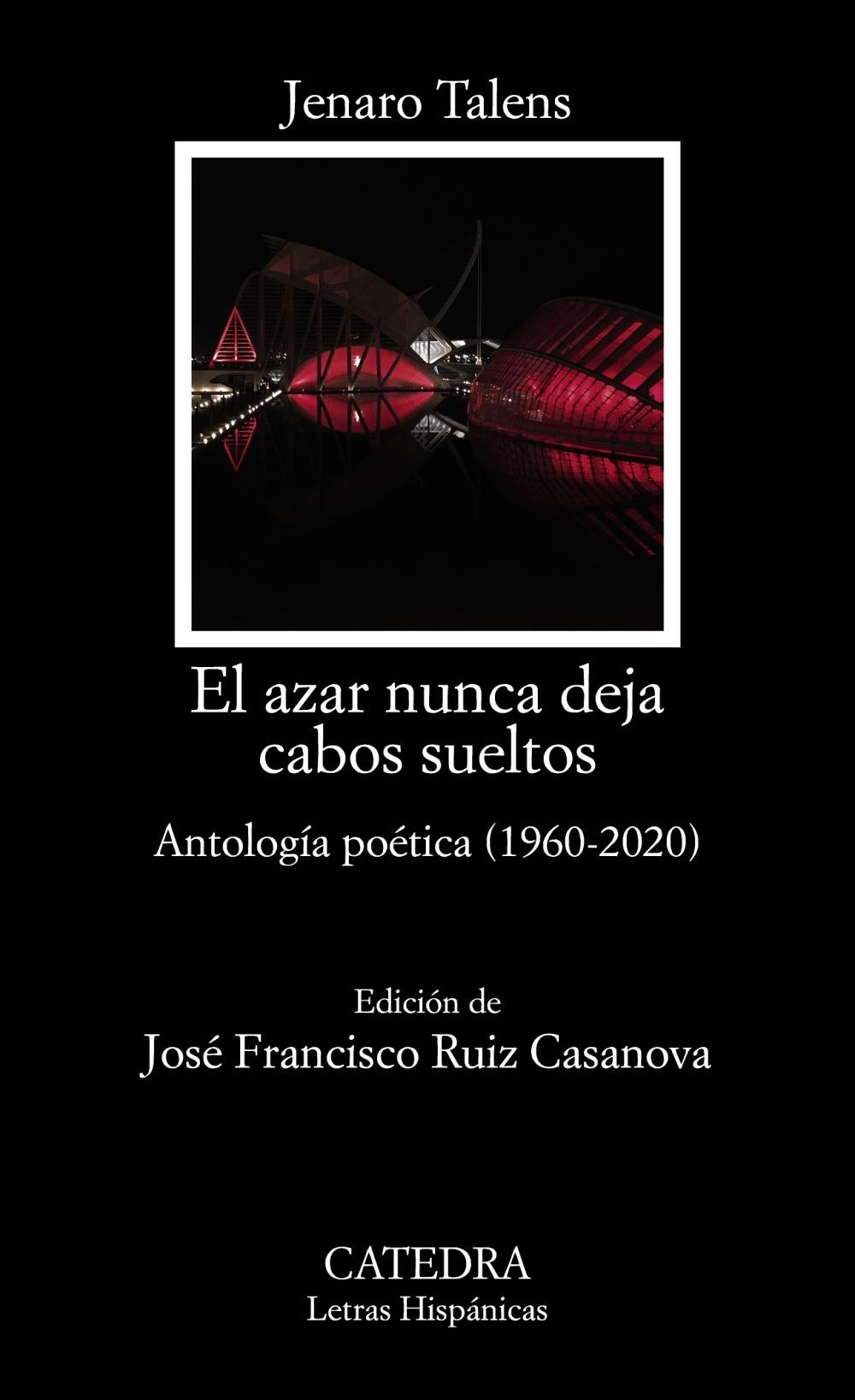 El azar nunca deja cabos sueltos "Antología (1960-2020)"