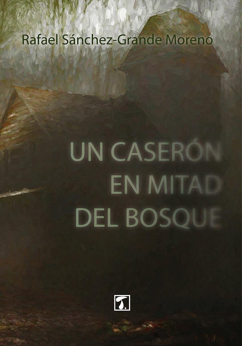 Un caserón en mitad del bosque