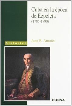 Cuba en la época de Ezpeleta (1785-1790). 