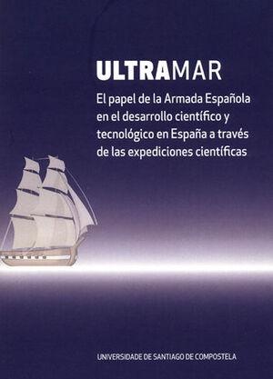 Ultramar "El papel de la Armada Española en el desarrollo científico y tecnológico de España"