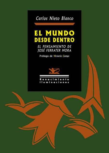 El mundo desde dentro "El pensamiento de José Ferrater Mora". 