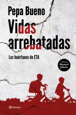 Vidas arrebatadas "Los huérfanos de ETA". 