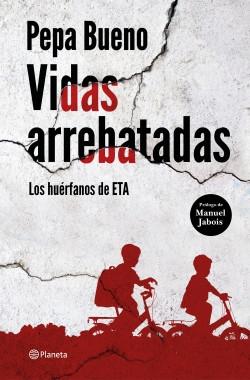 Vidas arrebatadas "Los huérfanos de ETA"