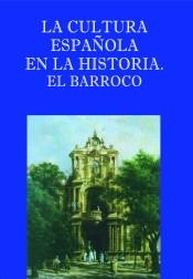 La cultura española en la historia. El Barroco. 