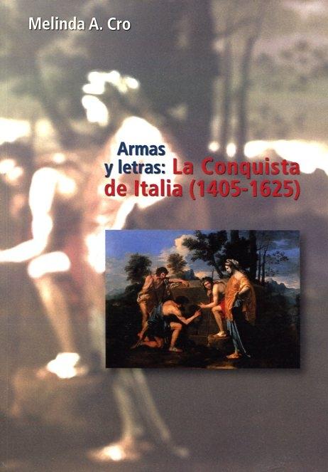 Armas y letras: La Conquista de Italia (1405-1625). 