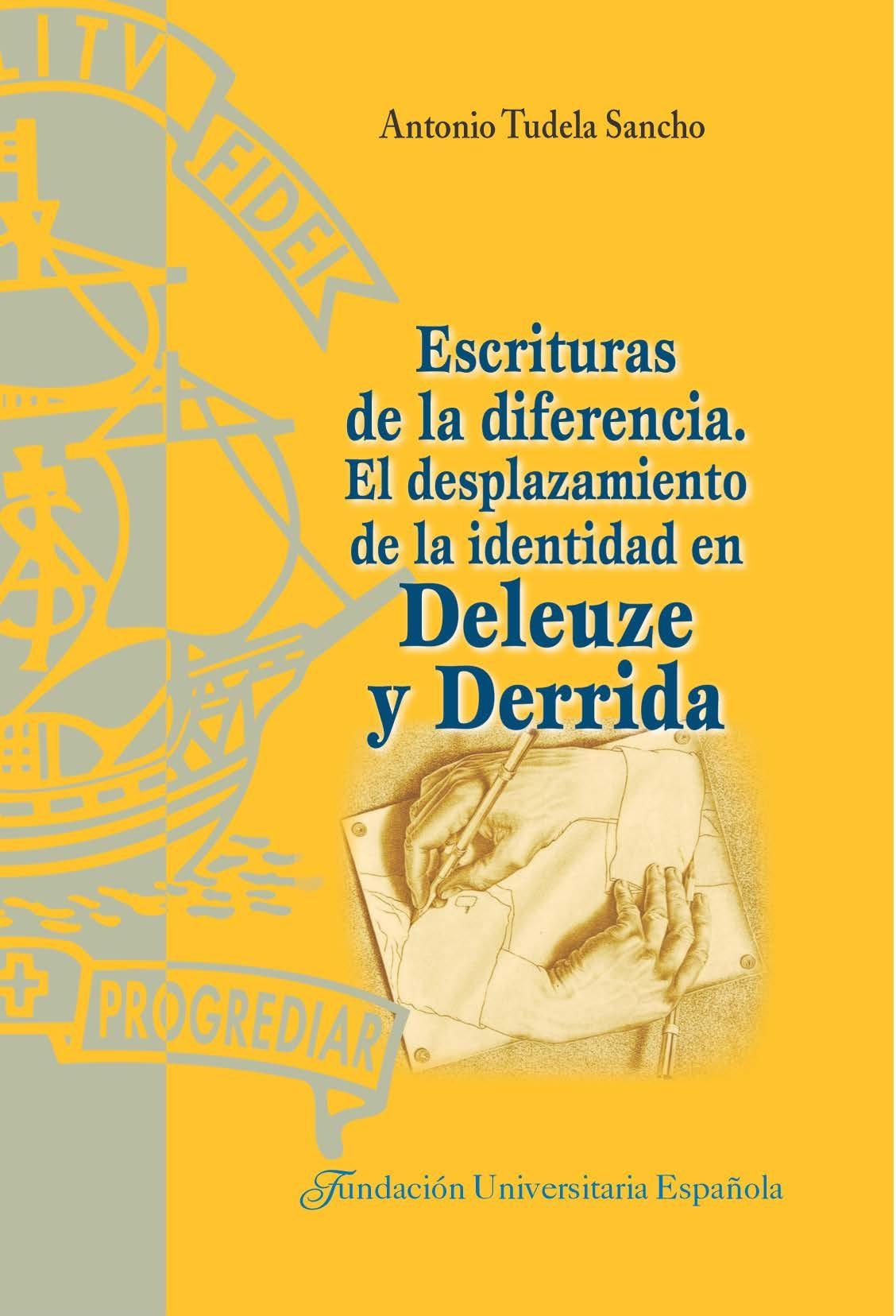 Escrituras de la diferencia "El desplazamiento de la identidad en Deleuze y Derrida"