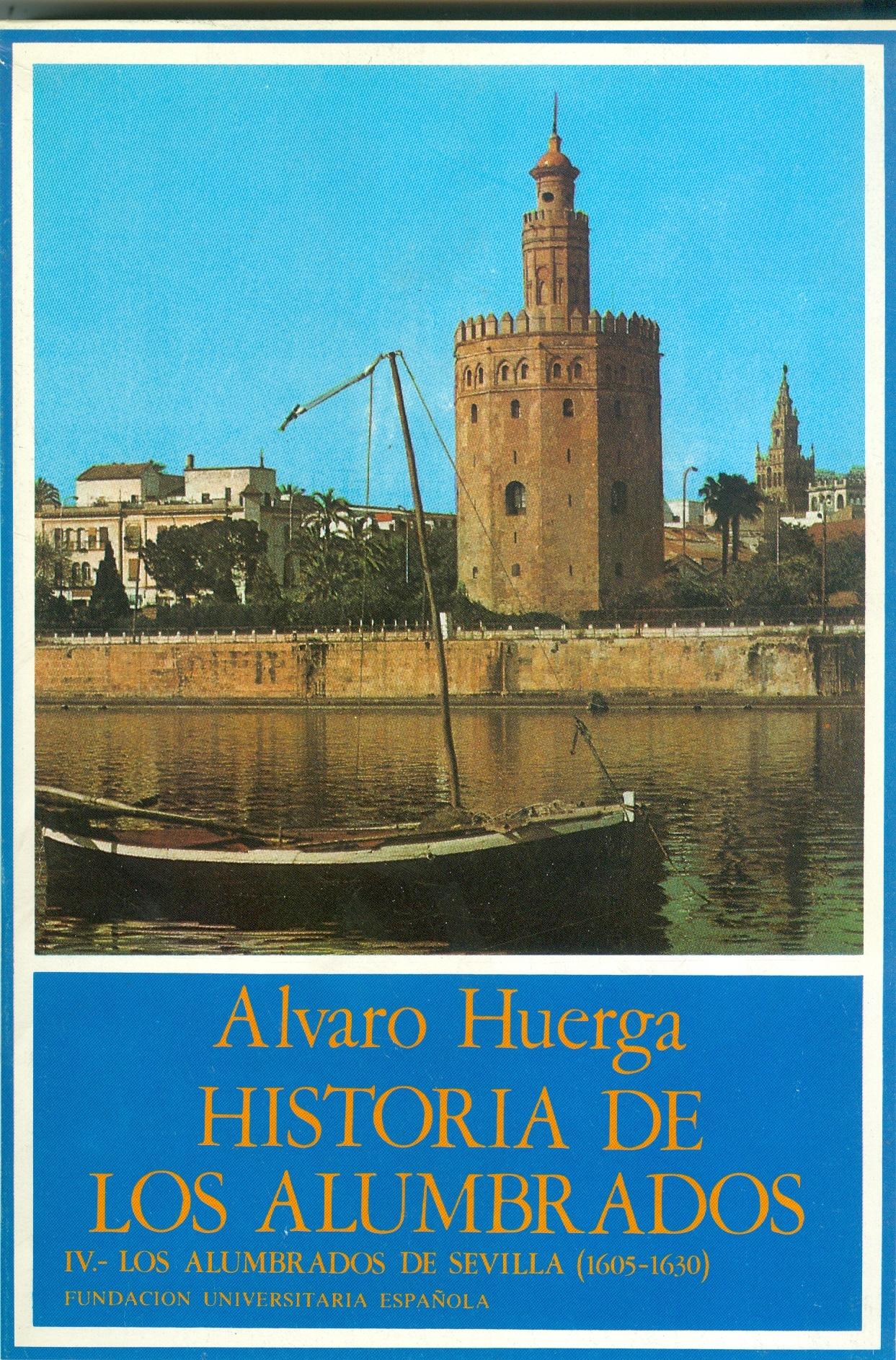 Historia de los alumbrados - IV: Los alumbrados de Sevilla (1605-1630). 