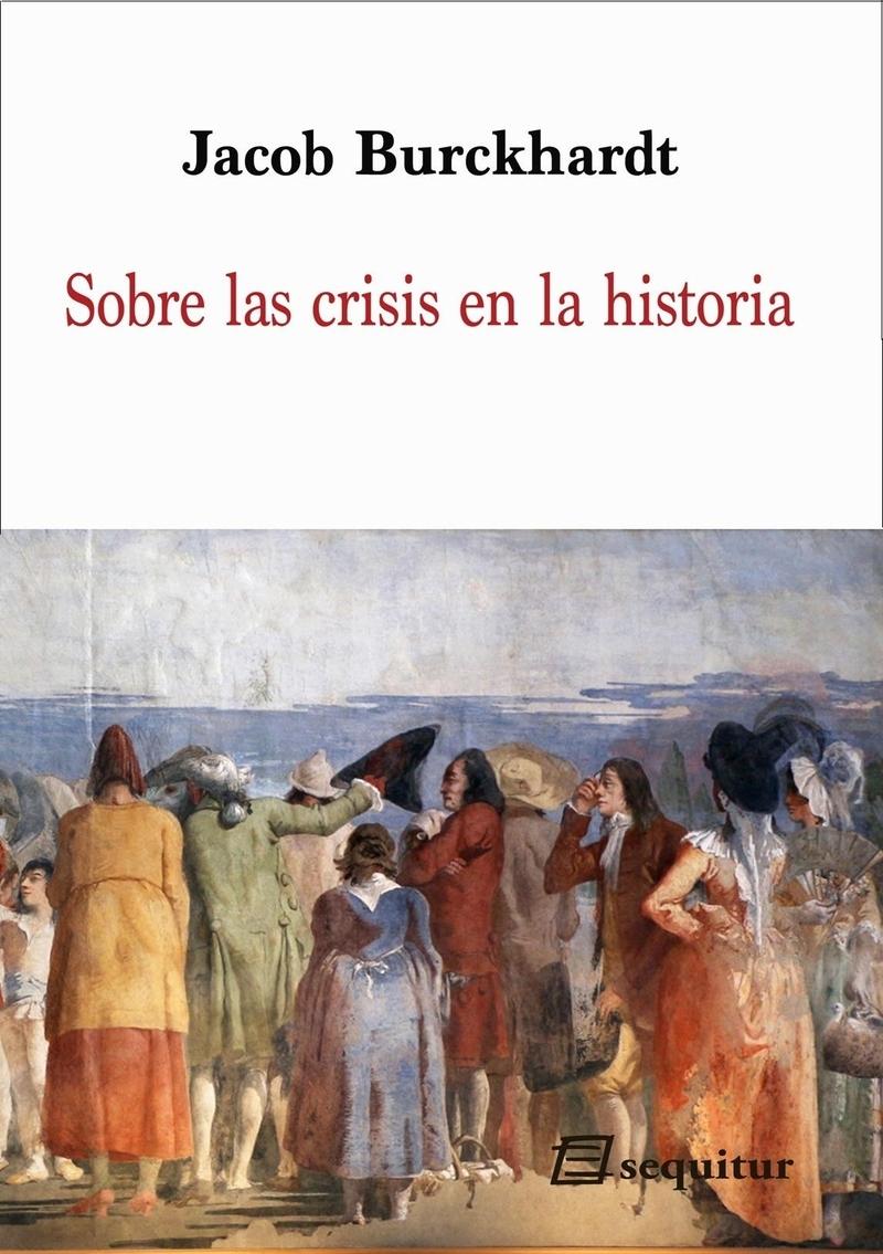 Sobre las crisis en la historia. 