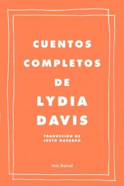 Cuentos completos "(Lydia Davis)". 