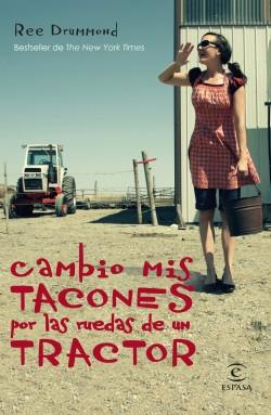 Cambio mis tacones por las ruedas de un tractor.
