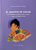 El abanico de nácar "Los "recuerdos de Josefa Tudó", amante y esposa de Manuel Godoy"