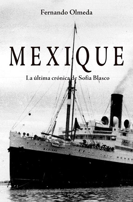 Mexique. La última cronica de Sofia Blasco