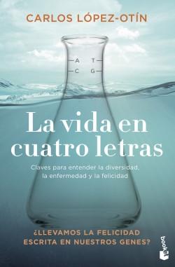 La vida en cuatro letras "Claves para entender la diversidad, la enfermedad y la felicidad". 