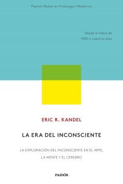 La era del inconsciente "La exploración del inconsciente en el arte, la mente y el cerebro"