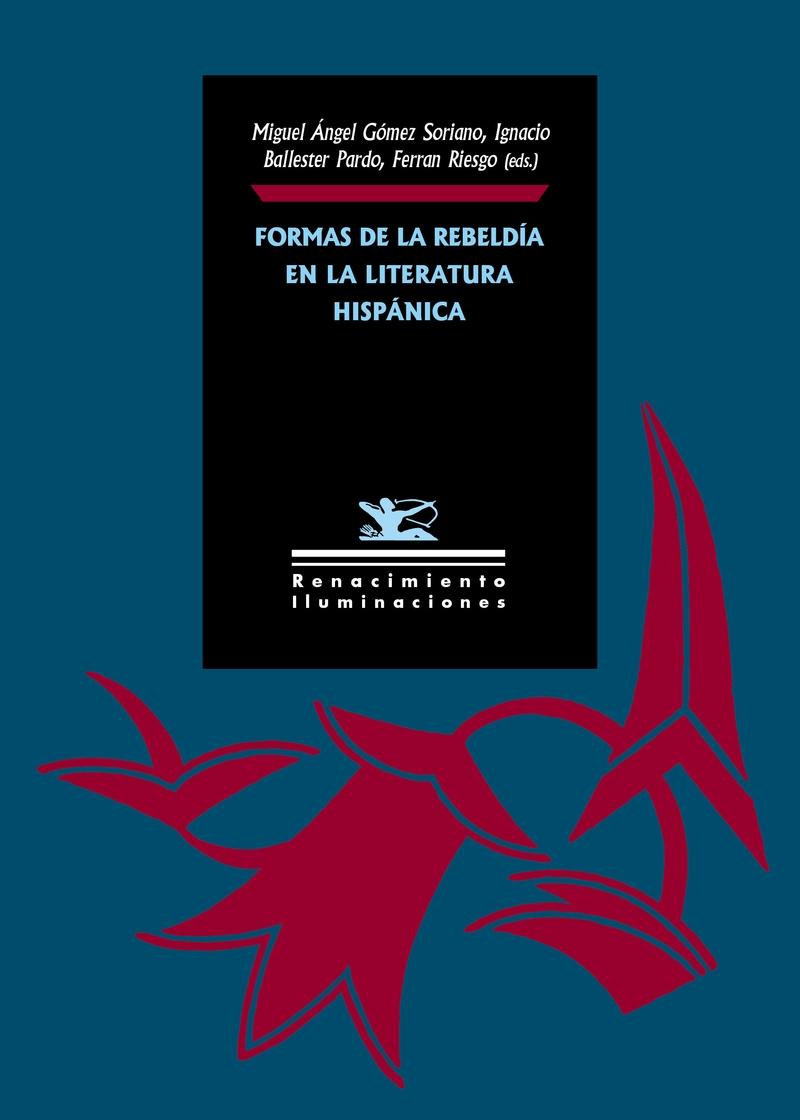 Formas de la rebeldía en la literatura hispánica. 