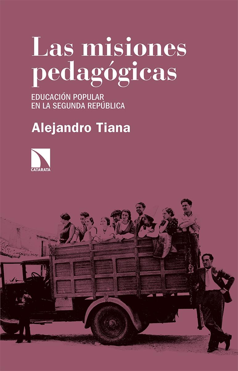 Las misiones pedagógicas "Educación popular en la Segunda República". 