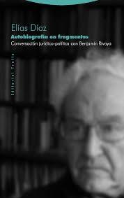 Autobiografía en fragmentos "Conversación jurídico-política con Benjamín Rivaya". 
