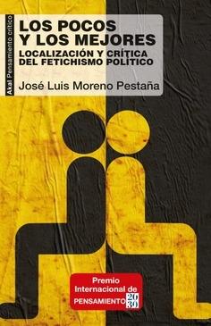 Los pocos y los mejores "Localización y crítica del fetichismo político". 