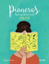 Pioneras "Mujeres que abrieron camino". 