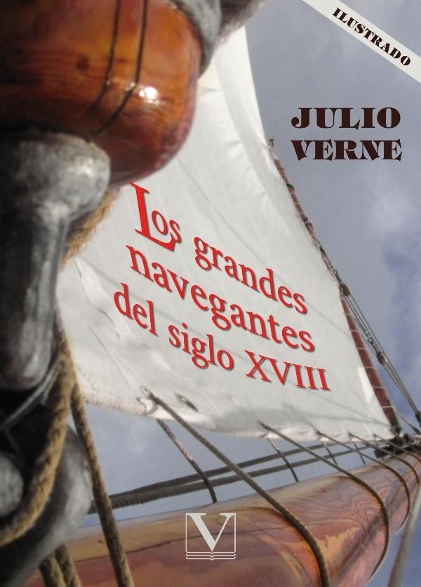 Los grandes navegantes del siglo XVIII. 