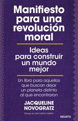 Manifiesto para una revolución moral "Ideas para construir un mundo mejor". 