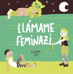 Llámame feminazi. 