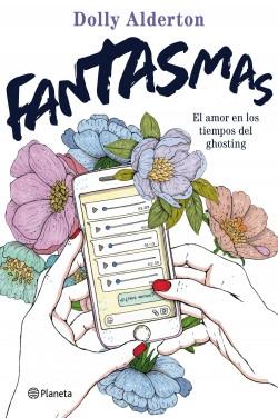 Fantasmas "El amor en los tiempos del 'ghosting'"