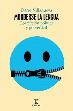 Morderse la lengua "Corrección política y posverdad". 