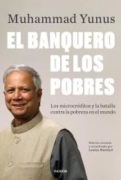El banquero de los pobres "Los microcréditos y la batalla contra la pobreza en el mundo". 
