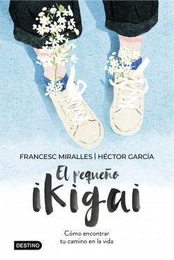 El pequeño ikigai "Cómo encontrar tu camino en la vida"
