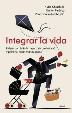 Integrar la vida "Liderar con éxito la trayectoria profesional y personal en un mundo global". 