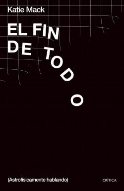 El fin de todo "(Astrofísicamente hablando)".