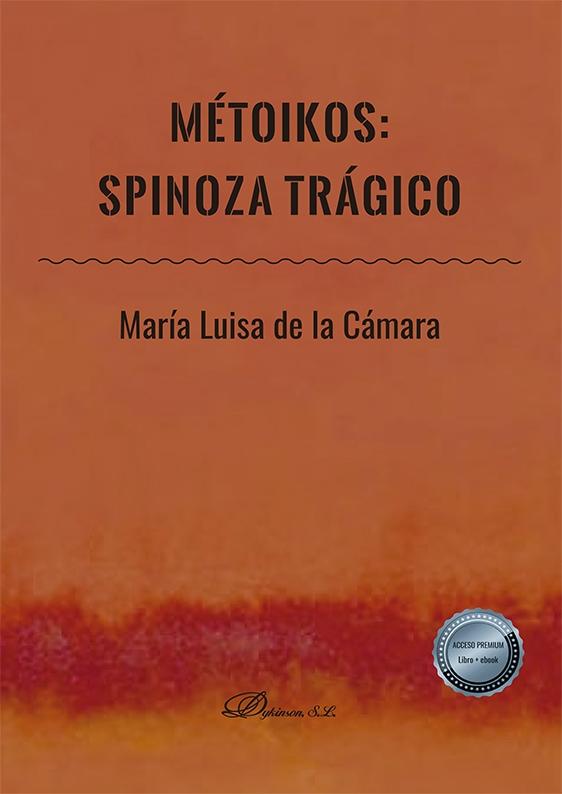 Métoikos. Spinoza trágico