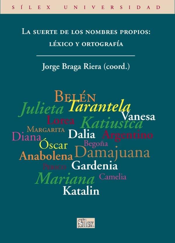 La suerte de los nombres propios: léxico y ortografía. 