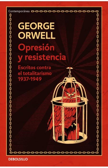 Opresión y resistencia "Escritos contra el totalitarismo, 1937-1949". 
