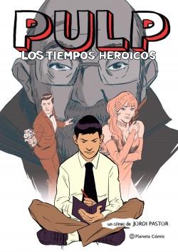 Pulp. Los tiempos heroicos. 