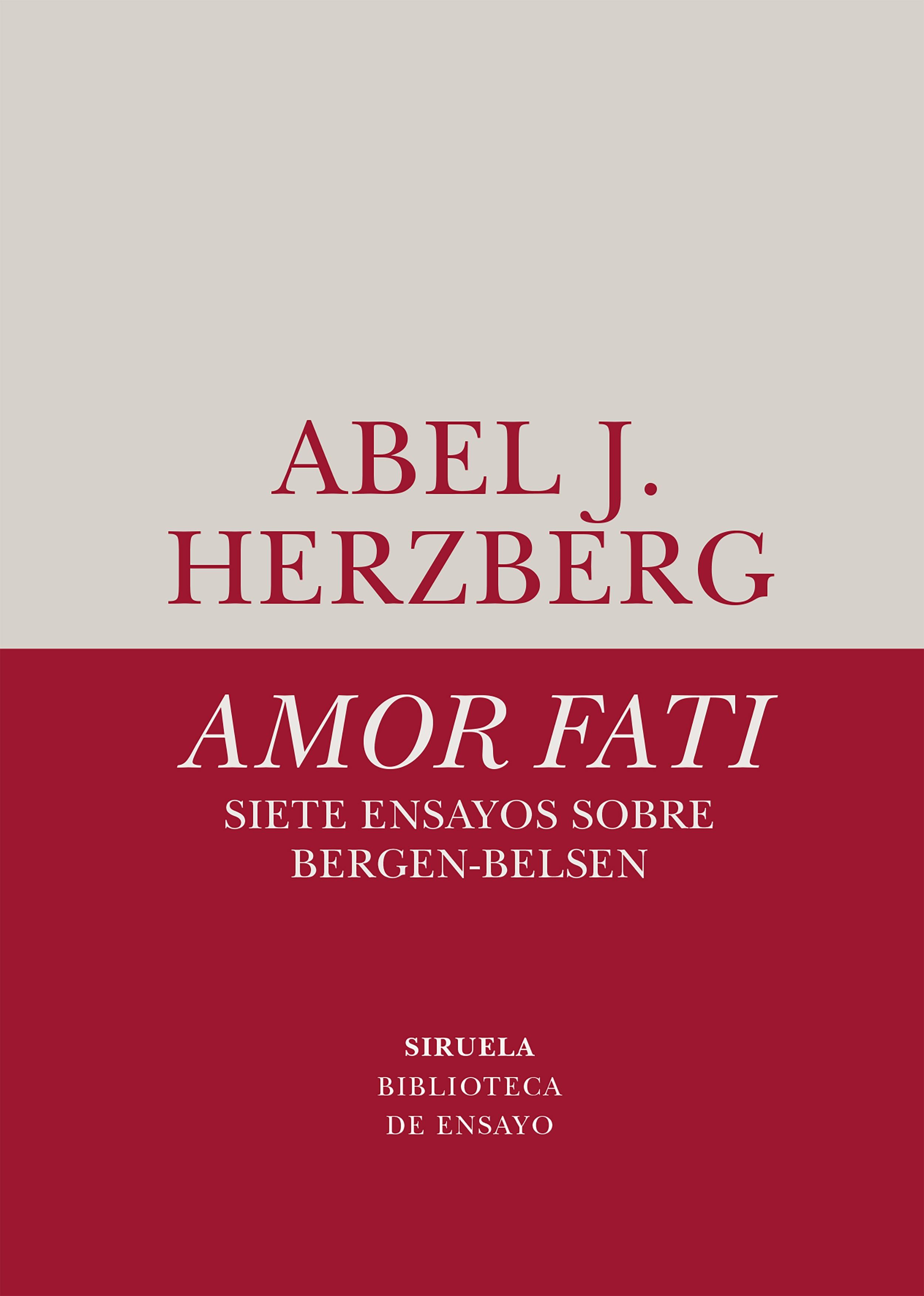 Amor fati. Siete ensayos sobre Bergen-Belsen