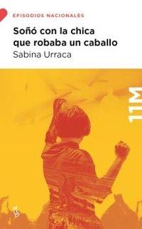 Soñó con la chica que robaba un caballo "(Episodios Nacionales: 11M)"