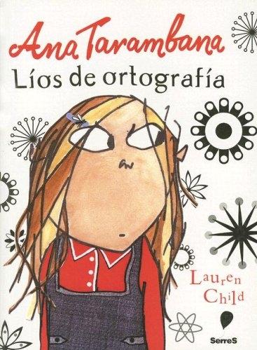 Ana Tarambana "Líos de ortografía". 