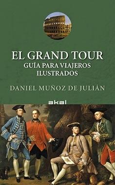 El Grand Tour "Guía para viajeros ilustrados"