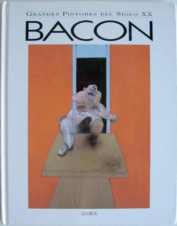 Bacon, 1909-1992 "(Grandes pintores del siglo XX)"