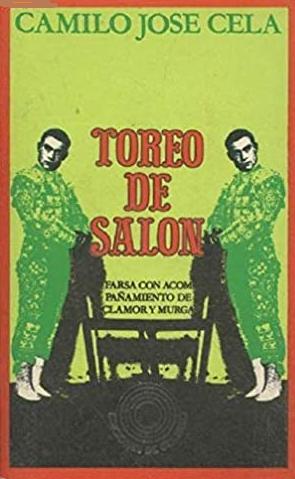 Toreo de salón "Farsa con acompañamiento de clamor y murga"