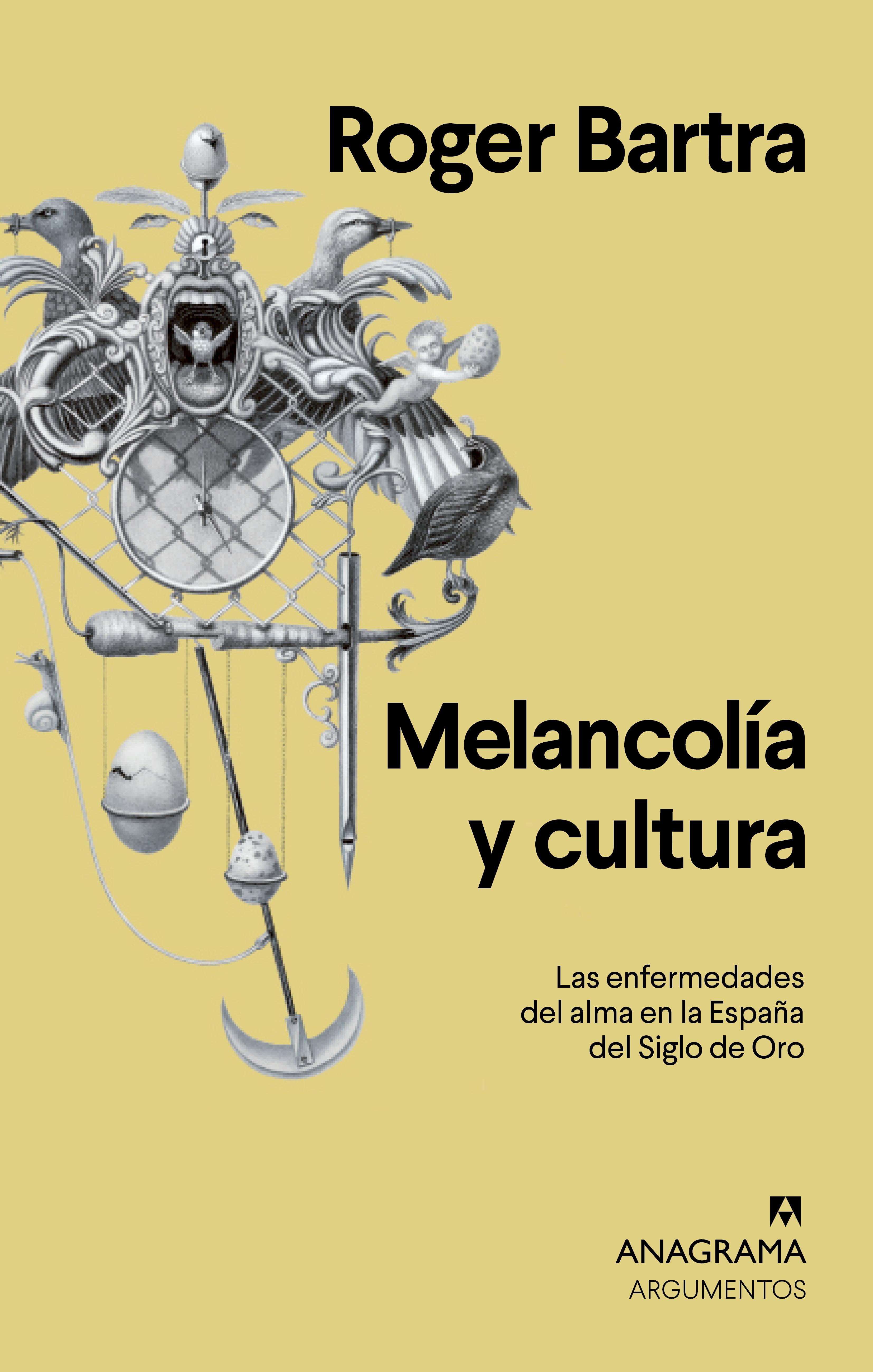 Melancolía y cultura "Las enfermedades del alma en la España del Siglo de Oro".